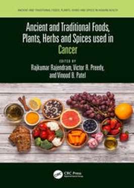 Ancient and Traditional Foods, Plants, Herbs and Spices used in Cancer  